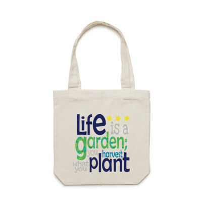 Tote Bag: Life is a garden; you harvest what you plant Thumbnail